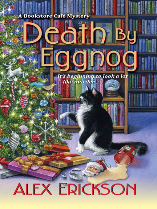 Title details for Death by Eggnog by Alex Erickson - Available